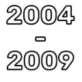 2004 - 2009